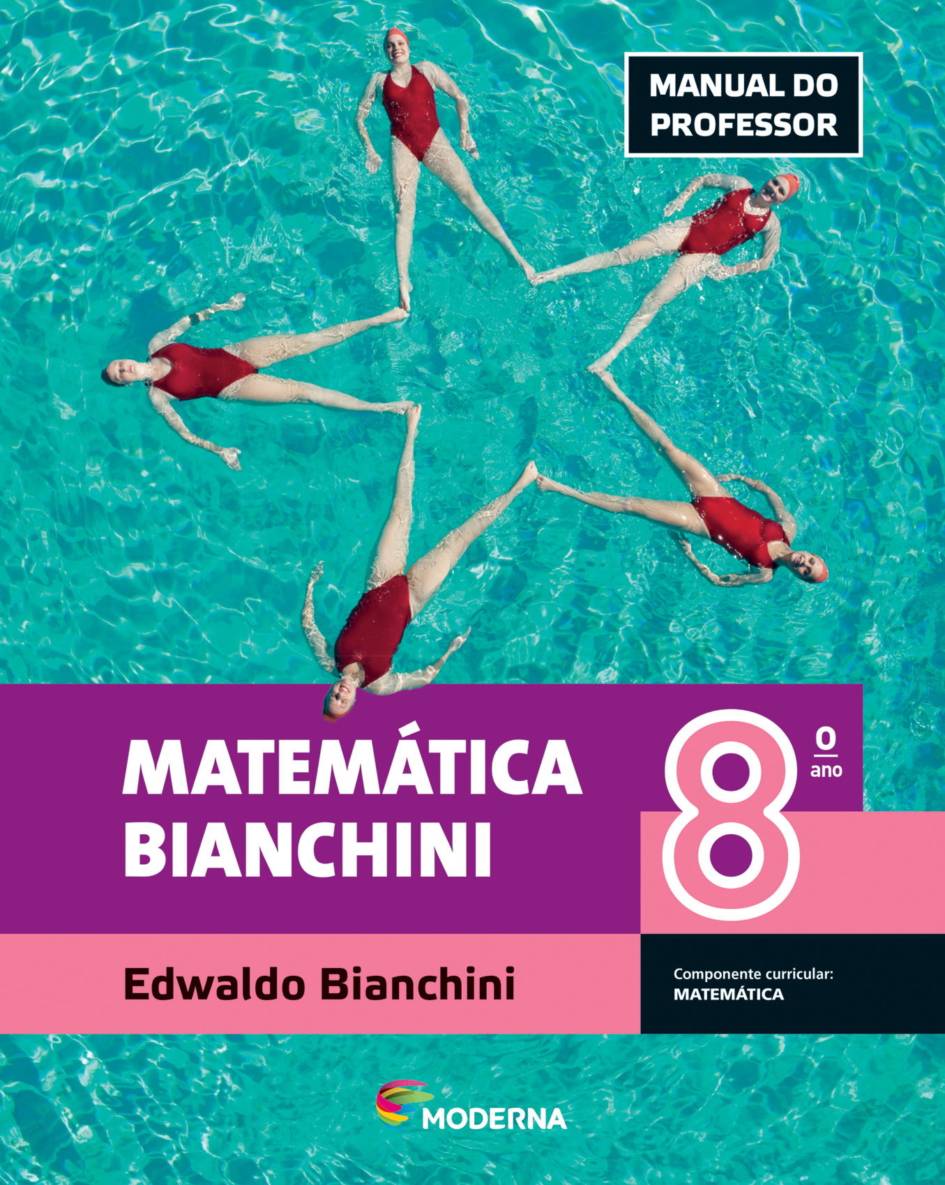 Matemática Bianchini 8 | PNLD - Moderna
