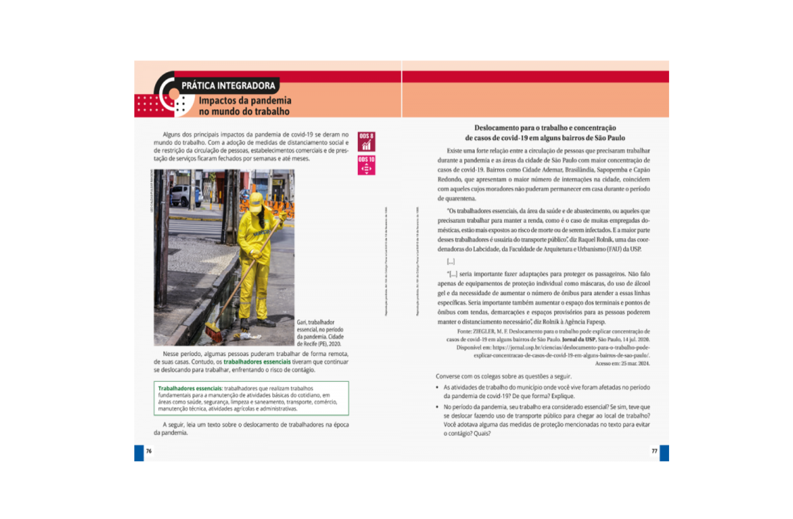 Prática Integradora. Trabalho colaborativo desenvolvido com base em uma problemática, que busca integrar as Ciências da Natureza com outras áreas do conhecimento.