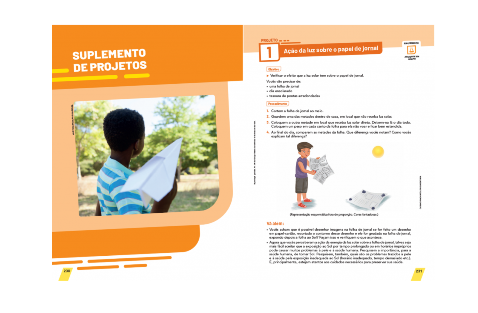 Suplemento de projetos
Oferece propostas de atividades práticas baseadas nos temas trabalhados ao longo da obra.