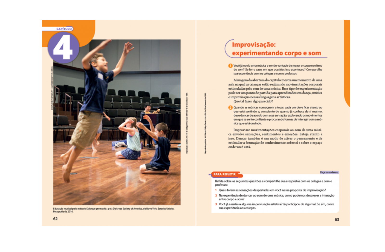 Capítulos voltados à linguagem artística
Ao longo de toda a obra, são abordadas as artes visuais, dança, música, teatro, cinema e performance.