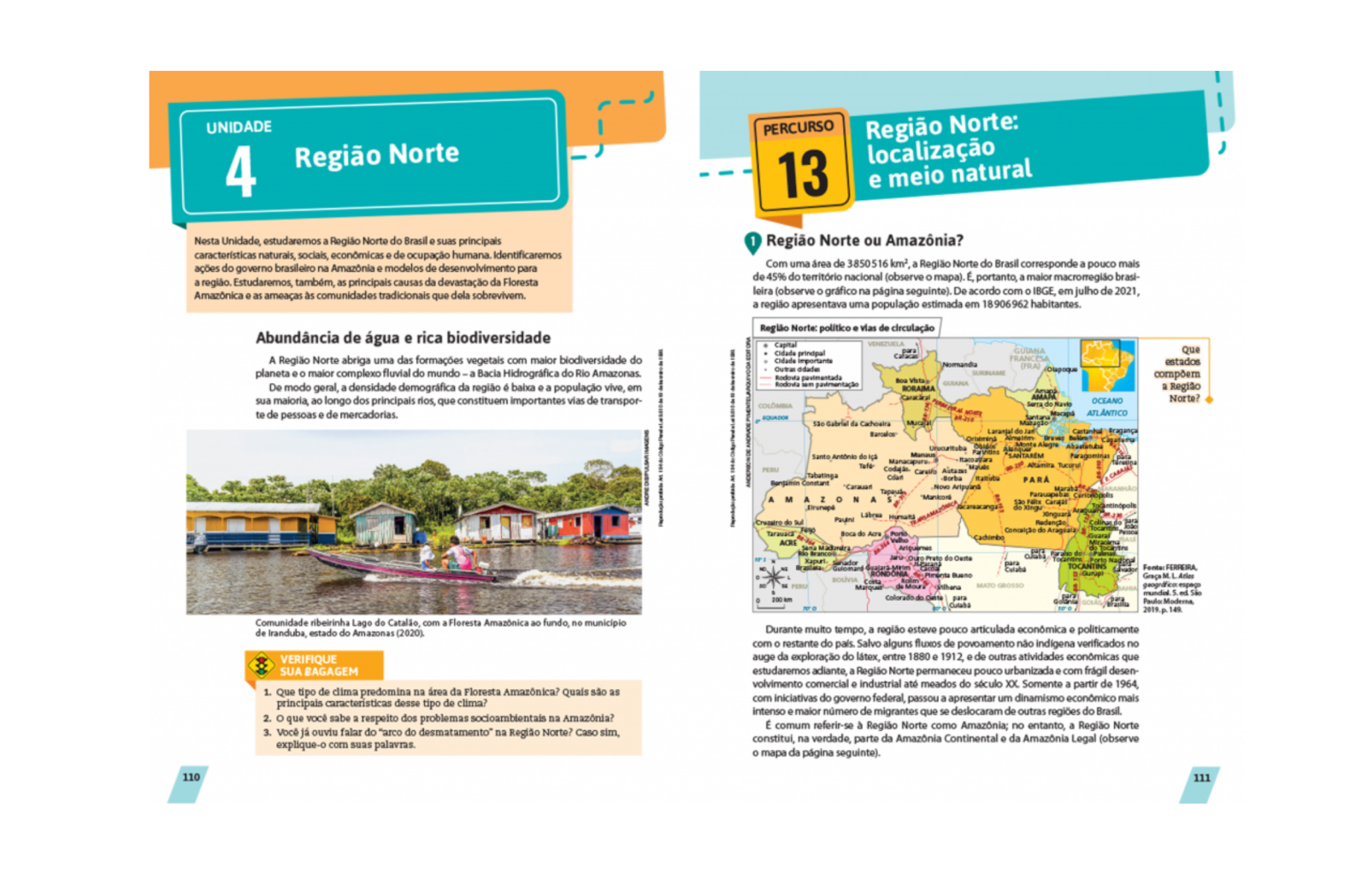 Destaque para características regionais
Divididas entre regiões do Brasil no 7º ano, América e África no 8º e Europa e Ásia no 9º ano.