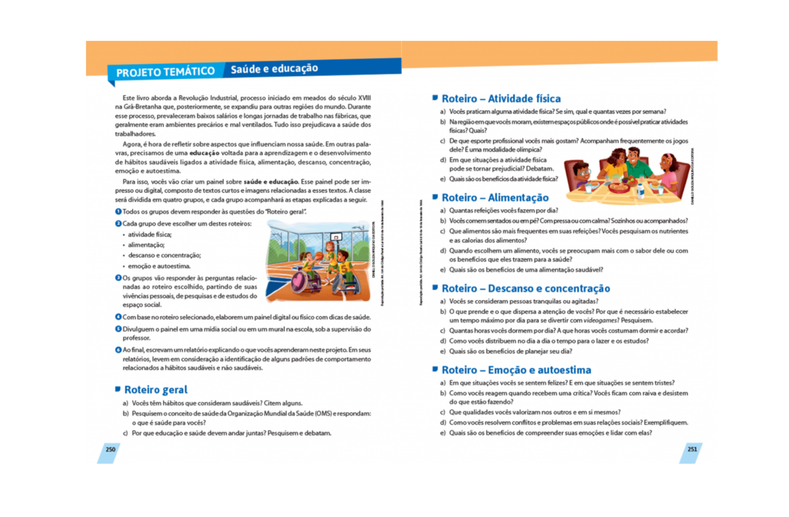 Projeto Temático
Apresenta propostas de trabalho referenciadas pela metodologia ativa, voltadas para o desenvolvimento do protagonismo dos estudantes.