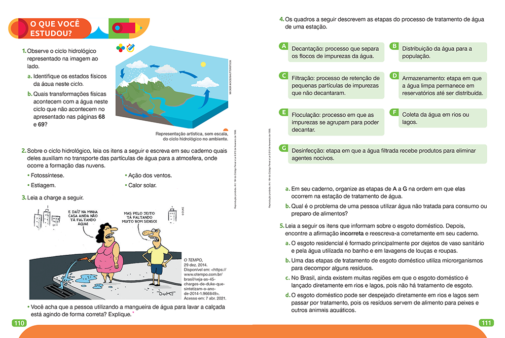 Fornece aos alunos uma oportunidade para realizarem uma avaliação processual ou formativa de sua aprendizagem e retomarem os conteúdos trabalhados em cada unidade.