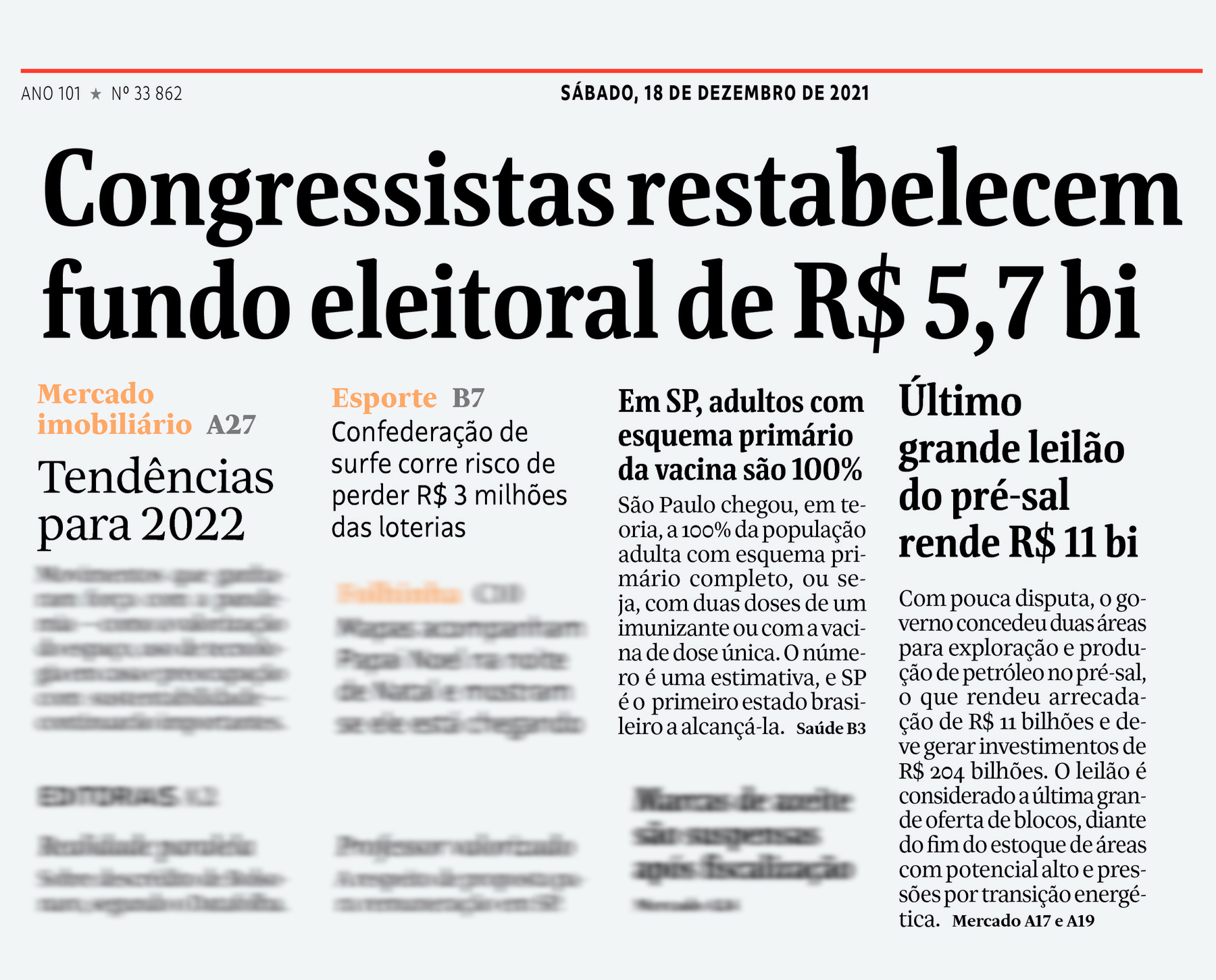 Ilustração. Trecho da página de um jornal impresso. Manchete principal congressistas restabelecem fundo eleitoral de 5,7 bilhões de reais. 4 colunas de notícias com maior parte do texto ilegível. Alguns números são reconhecidos; 2022 e 11 bilhões, por exemplo.