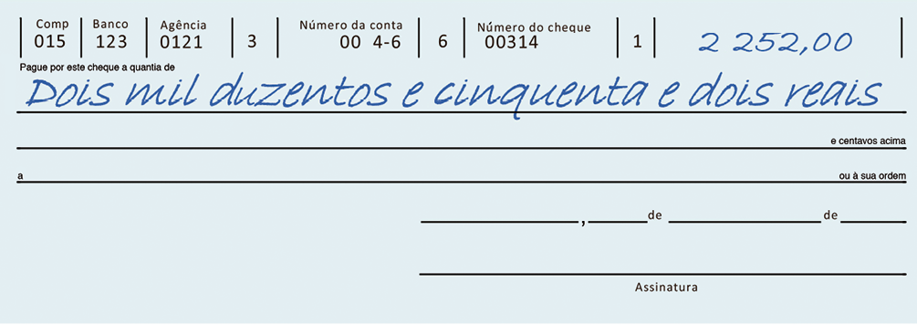 Ilustração. Modelo cheque financeiro preenchido no canto superior direito com valor numérico de 2 mil 252 reais. Abaixo com o número escrito por extenso: dois mil duzentos e cinquenta e dois reais. Demais linhas do cheque em branco.