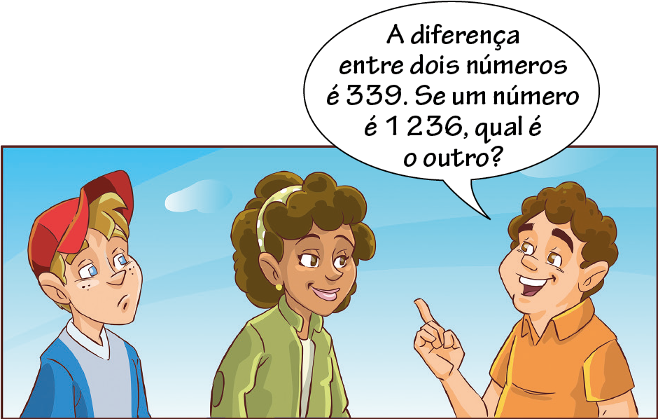 Ilustração. Homem de cabelo enrolado e camisa laranja, falando: a diferença entre dois números é 339. Se um número é 1 mil 236, qual é o outro? Em frente a ele, menino de boné vermelho e blusa azul e mulher de cabelo castanho e blusa verde.