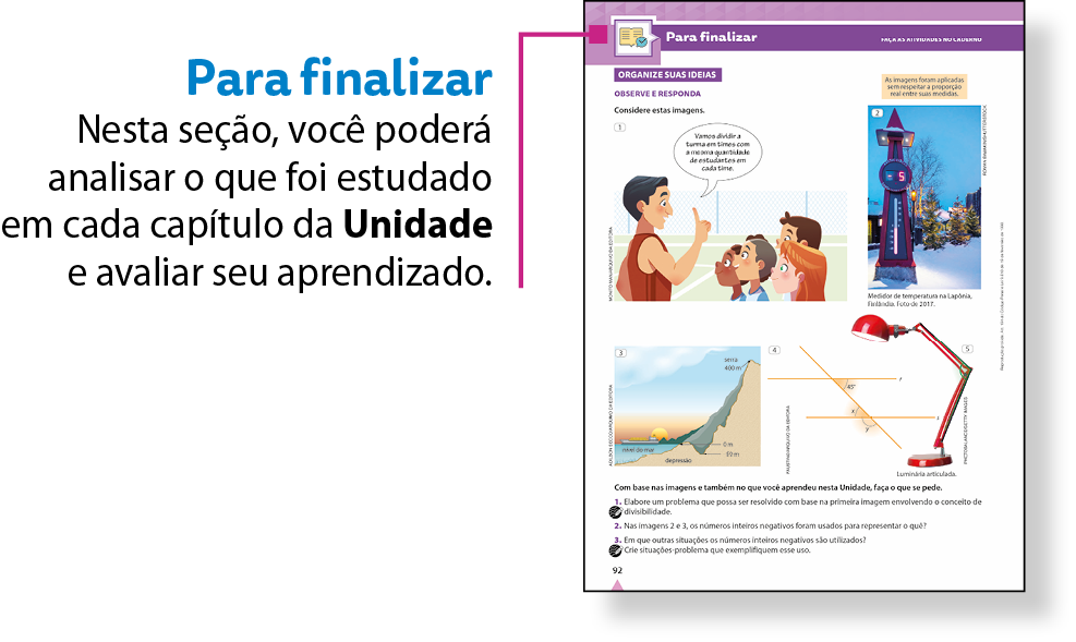 Esquema. Reprodução em tamanho reduzido de página da seção Para finalizar. Há um fio roxo, no canto superior esquerdo, que associa a reprodução ao texto: Para finalizar Nesta seção, você poderá analisar o que foi estudado em cada capítulo da Unidade e avaliar seu aprendizado.