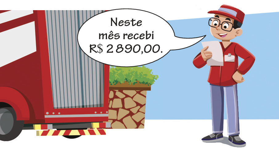 Ilustração. Homem de boné vermelho, camisa vermelha e calça azul. Ele está atrás de um caminhão vermelho. Ele segura um papel e fala: Neste mês recebi 2 mil e 890 reais.