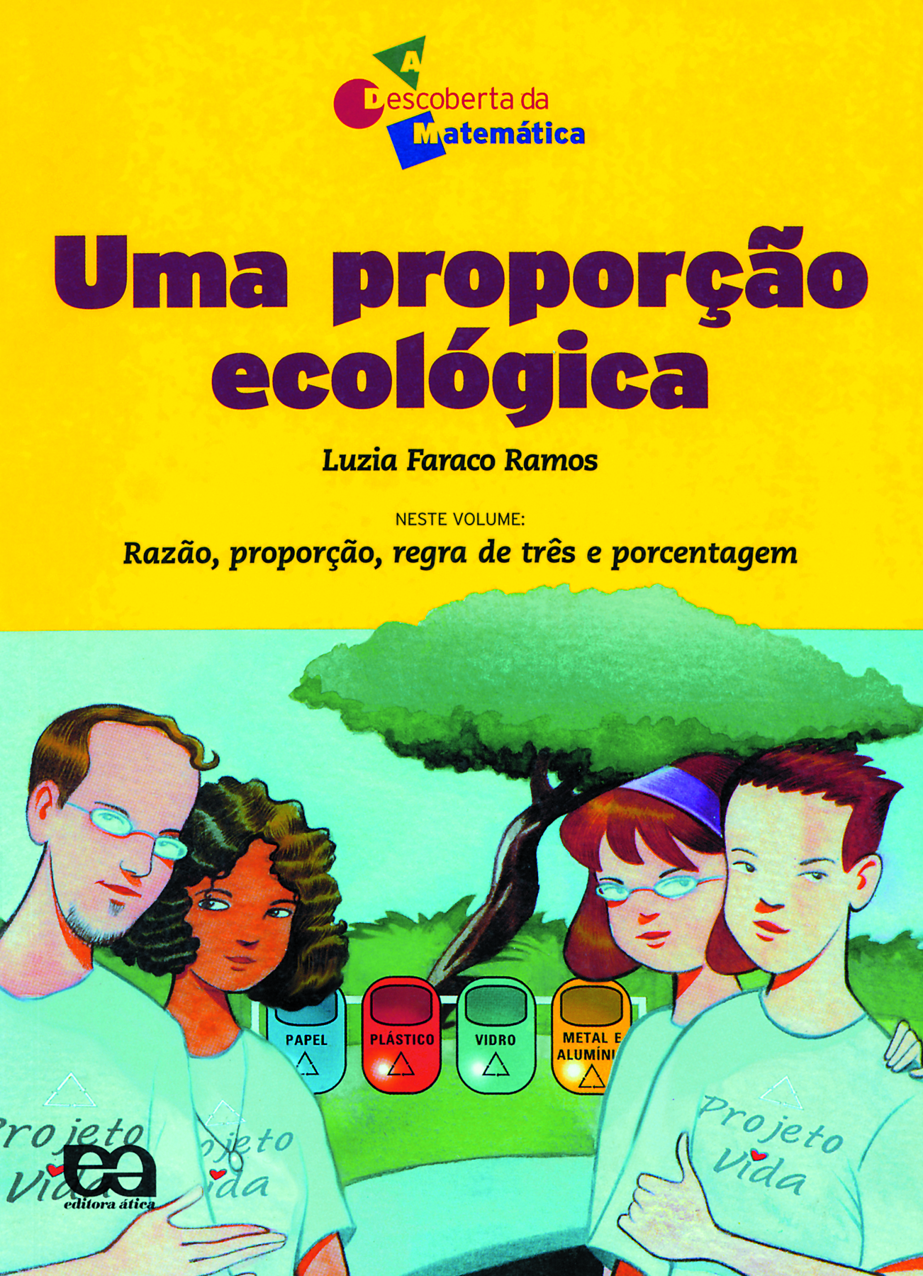 Capa de livro. Uma proporção ecológica. Na parte inferior, pessoas e atrás, árvore e latas de lixos recicláveis.