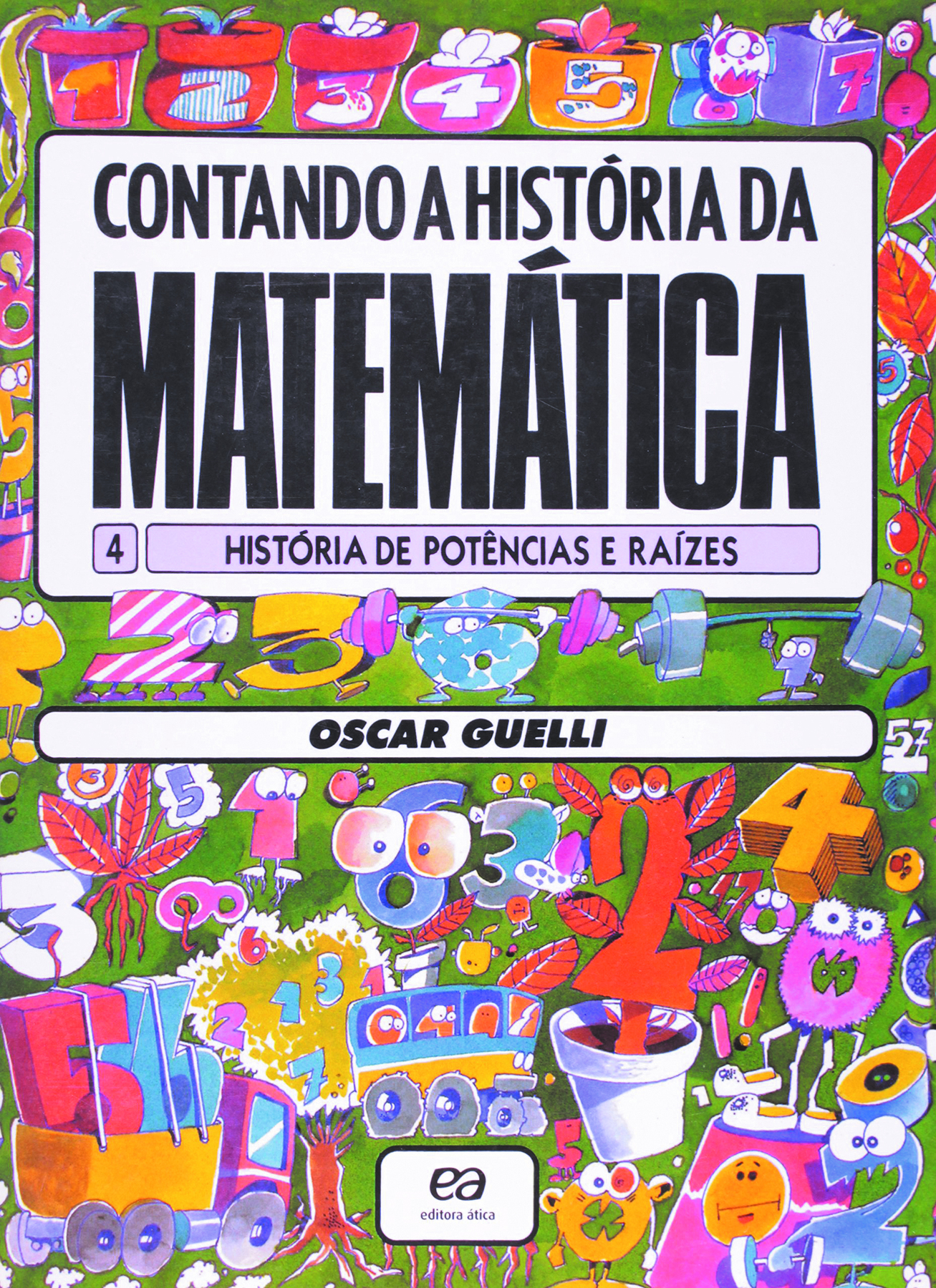 Fotografia: Capa de livro. Contando a história da Matemática. História de potências e raízes. Fundo vermelho com ilustrações e números coloridos. Autor: Oscar Guelli.