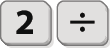 Ilustração: sequência de teclas de calculadora: dois, sinal de dividir, um, um, sinal de igual.