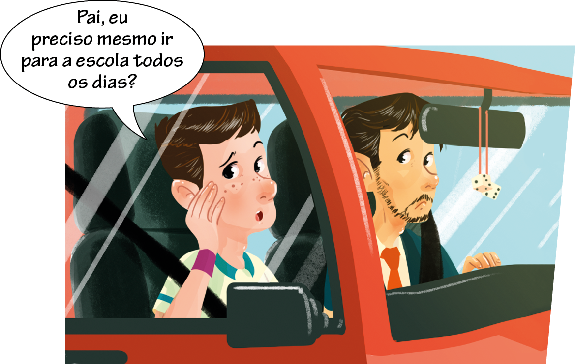 Ilustração. Tirinha com três quadros. Primeiro quadro da tirinha: Dentro de um carro vermelho, no banco do motorista, com as mãos no volante e usando cinto de segurança, o pai, homem branco, com cabelo e barba castanhos, vestindo terno com gravata vermelha. Ao seu lado, no banco da frente do passageiro, usando cinto de segurança, o filho, menino branco, cabelo castanho, vestindo camisa verde claro de gola verde, com o cotovelo direito apoiado na porta e a mão direita no rosto. 
Balão de fala do menino com o texto: Pai, eu preciso mesmo ir para a escola todos os dias?