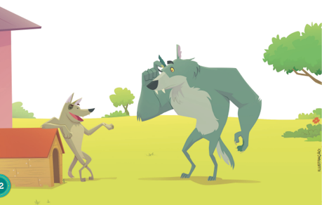 Imagem: Ilustração. Em um quintal verde com árvores, um cachorro e um grande lobo personificados estão frente a frente. O cachorro está encostado em sua casinha e gesticula e o lobo o observa. Fim da imagem.