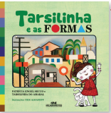 Imagem: Capa de livro. Na parte superior, o título “Tarsilinha e as formas”. Apresenta uma pintura ao centro e a ilustração de uma menina e um canto no canto direito. Fim da imagem.