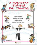 Imagem: Capa de livro. Na parte superior, o título “A orquestra tim-tim por tim-tim”. Apresenta a ilustração de um menino com os braços aberto ao centro segurando uma batuta e instrumentistas ao redor. Fim da imagem.