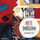 Imagem: Capa do livro. Na parte inferior, o título “Arte indígena”, com ilustrações abstratas. Fim da imagem.