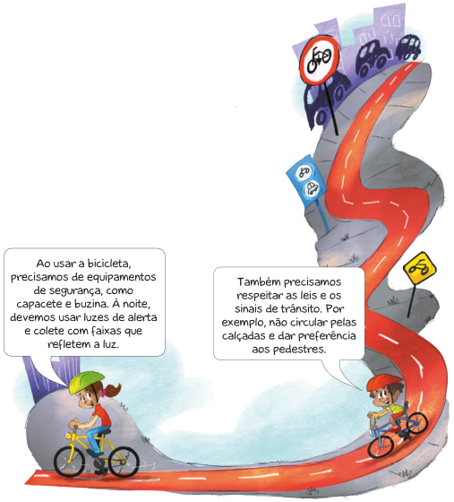 Imagem: Ilustração. Uma menina com capacete está andando de bicicleta em uma ciclovia. Ela olha para o lado, sorri e fala: Ao usar a bicicleta, precisamos de equipamentos de segurança, como capacete e buzina. À noite, devemos usar luzes de alerta e colete com faixas que refletem a luz. Atrás dela, um menino com capacete também está andando de bicicleta. Ele sorri e diz: Também precisamos respeitar as leis e os sinais de trânsito. Por exemplo, não circular pelas calçadas e dar preferência aos pedestres. Em volta há placas com desenhos de bicicletas. Ao fundo, silhueta de carros e prédios.  Fim da imagem.