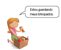 Imagem: Ilustração. Menina de cabelo longo loiro, vestindo camiseta rosa, mexendo em uma caixa de brinquedos diversos diz “estou guardando meus brinquedos”. Fim da imagem.