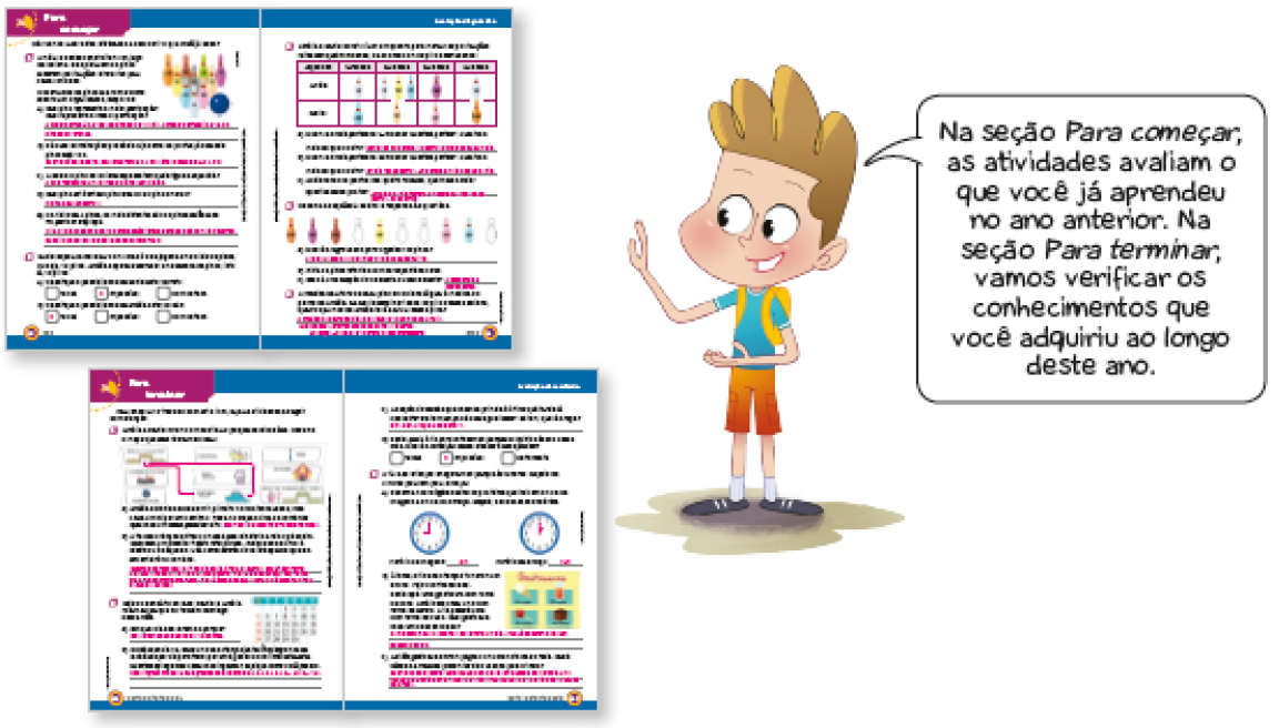 Imagem: Ilustração. Daniel sorri e fala: Na seção Para começar, as atividades avaliam o que você já aprendeu no ano anterior. Na seção Para terminar, vamos verificar os conhecimentos que você adquiriu ao longo deste ano. Ao seu lado, Ilustração de página que exemplifica como serão as seções Para começar e Para terminar. Par de Páginas duplas compostas por textos e imagens. Fim da imagem.