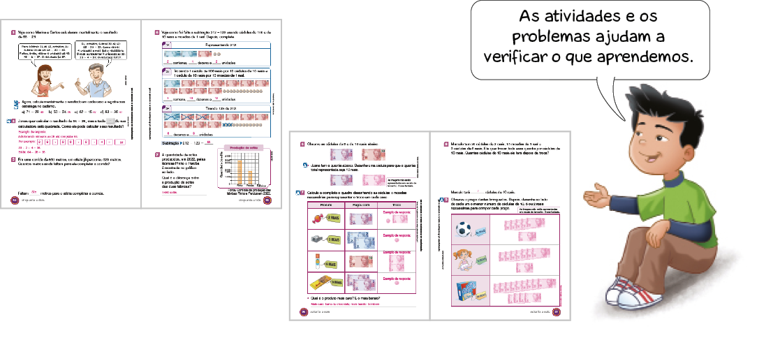 Ilustração. Caio está sentado com a mão direita virada para cima. Ele diz: As atividades e os problemas ajudam a verificar o que aprendemos. Ao seu lado, ilustração que exemplifica como será a página de atividades e problemas variados. Par de Páginas duplas compostas por textos e imagens.