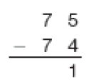 Conta de subtração na vertical. Acima, o número 75. Em seguida, sinal de subtração e o número 74. Abaixo, traço horizontal e o resultado: 1