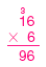 Conta de multiplicação na vertical. Acima, o número 16 (acima do número 1 há um número 3 pequeno). Em seguida, sinal de multiplicação, e o número 6. Abaixo, traço horizontal e o resultado: 96. 