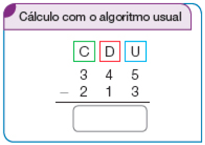 Conta de subtração na vertical. Cálculo com o algoritmo usual. Acima, à esquerda, centenas (C), no centro, as dezenas (D) e à direita, as unidades (U). Abaixo, o número 345. Em seguida, sinal de subtração, e o número 213. Abaixo, traço horizontal e o resultado: espaço para resposta.