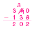 Resposta: Conta de subtração na vertical. Acima, o número 340 (o número 4 está riscado e acima há um número 3 pequeno, e ao lado do número 0 há o número 1 pequeno). Em seguida, sinal de subtração, e o número 138. Abaixo, traço horizontal e o resultado: 202. 
