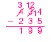 Resposta: Conta de subtração na vertical. Acima, o número 434 (o número 4 está riscado e acima há um número 3 pequeno, em seguida, o número 3 também está riscado e acima há o número 12, e ao lado do número 4 há o número 1 pequeno). Em seguida, sinal de subtração, e o número 235. Abaixo, traço horizontal e o resultado: 199.