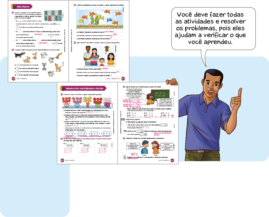 Imagem: Ilustração. Sidney com o dedo indicador esquerdo levantado diz: Você deve fazer todas as atividades e resolver os problemas, pois eles ajudam a verificar o que você aprendeu. Ao seu lado, Ilustração de página que exemplifica como serão as seções Atividades e problemas variados. Par de Páginas duplas compostas por textos e imagens.  Fim da imagem.