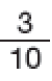 3 décimos##<math><mfrac><mn>3</mn><mn>10</mn></mfrac></math>