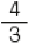 4 terços##<math><mfrac><mn>4</mn><mn>3</mn></mfrac></math>