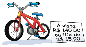 Imagem: Ilustração. Uma bicicleta vermelha. Ao lado, placa com a informação: À VISTA R$ 140,00 OU 10 vezes DE R$ 15,90.  Fim da imagem.