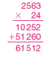 Imagem: Conta de multiplicação na vertical. Acima, o número 2.563. Em seguida, sinal de multiplicação e o número 24. Abaixo, traço horizontal e o resultado: 10.252. Em seguida, sinal de adição e o número 51.260. Abaixo, traço horizontal e o resultado: 61.512.  Fim da imagem.