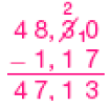 Imagem: Conta de subtração na vertical. Acima, o número 8,30 (Ao lado do número 8, o número 4. Em seguida, o número 3 está riscado com o número 2 acima. E ao lado do número 0 há o número 1). Abaixo, sinal de subtração e o número 1,17. Em seguida, traço horizontal e o resultado: 47,13.  Fim da imagem.