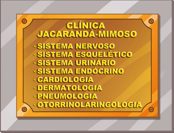 Ilustração. Uma placa dourada com o texto: clínica Jacarandá-mimoso. Sistema nervoso; sistema esquelético; sistema urinário; sistema endócrino; cardiologia; dermatologia; pneumologia; otorrinolaringologia.