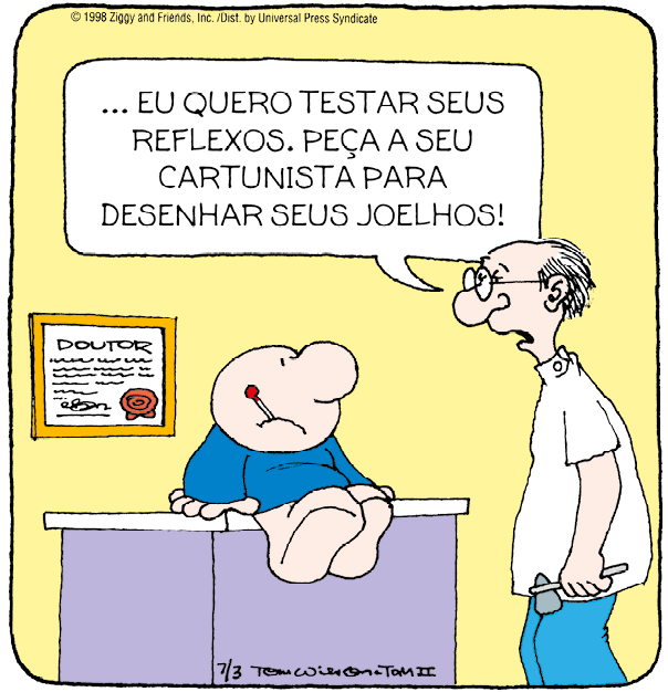 Ilustração. Charge. Homem calvo de óculos com um jaleco branco segurando um pequeno martelo na mão. Na frente dele, um menino de camiseta azul com um termômetro na boca sentado em uma bancada. Na parede do fundo, um diploma com moldura amarela. O homem diz: eu quero testar seus reflexos. Peça a seu cartunista para desenhar seus joelhos!