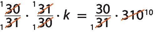 Abaixo, trinta sobre trinta e um vezes trinta e um sobre trinta, vezes k. Há traços alaranjados sobre os números trinta e trinta e um. Acima dos números, à esquerda, o número um. Igual a trinta sobre trinta e um vezes trezentos e dez. Há traços alaranjados sobre o trinta e um e sobre o trezentos e dez. Abaixo do número trinta e um, à esquerda, o número um. Acima do número trezentos e dez, à direita o número dez.