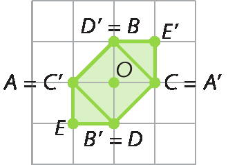 Figura geométrica. Malha quadriculada com centro em O. A figura ABCDE tem centro em O. Quando rotacionada em 180 graus, A coincide com C linha, B coincide com D linha, E linha está entre B e C, C coincide com A linha, D coincide com B linha e E está entre D e A