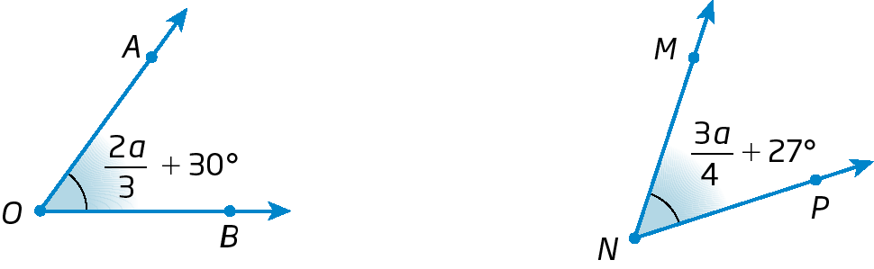 Figura geométrica. À esquerda, ponto O. De O, segmento de reta horizontal com ponto B. segmento de reta diagonal com ponto A. Em O, destaque para o ângulo dado por fração 2 a sobre 2 + 30 graus. 

Figura geométrica.  À esquerda, ponto N. De N partem o segmento de reta diagonal com ponto M e o segmento de reta diagonal com ponto P. Em N, destaque para o ângulo fração 3 a sobre 4 + 27 graus.