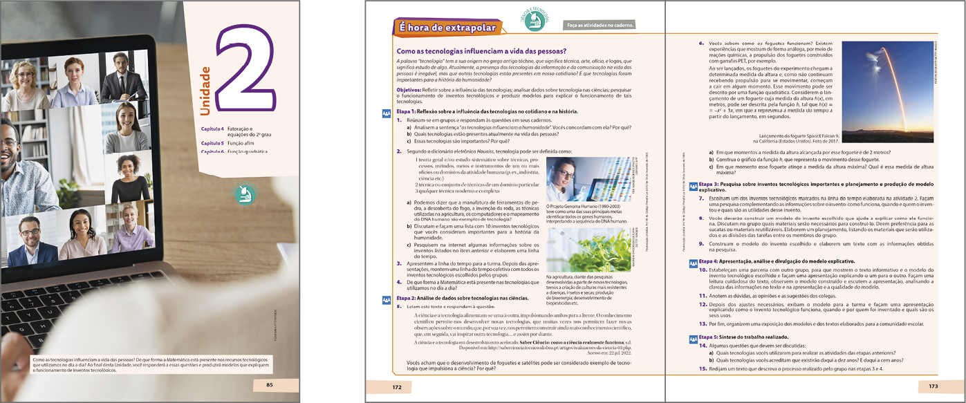 Esquema. Reprodução em tamanho reduzido de uma das páginas de abertura de Unidade da coleção. Na página é possível identificar uma imagem que ocupa praticamente a página toda, a identificação do número da Unidade, uma lista dos capítulos que compõem a Unidade e um texto relacionado à imagem. Esquema. Reprodução em tamanho reduzido de duas páginas, lado a lado, da seção É hora de extrapolar. Em ambas as páginas, é possível identificar etapas de um projeto, compostas por textos e atividades.