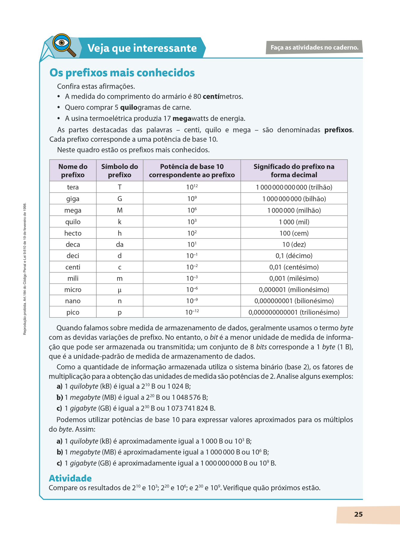 Esquema. Reprodução em tamanho reduzido de página do livro em há o boxe Veja que interessante. É possível identificar que o boxe é composto por texto e atividade.