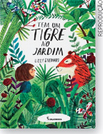 IMAGEM: reprodução da capa do livro tem um tigre no jardim, com a figura de uma menina e um tigre, um de frente para o outro, em um jardim cheio de plantas. FIM DA IMAGEM.