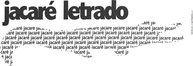 IMAGEM: poema visual sob o título: jacaré letrado. a silhueta de um jacaré é formada por palavras jacaré reproduzidas várias vezes. FIM DA IMAGEM.