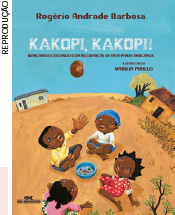 IMAGEM: reprodução da capa do livro kakopi, kakopi. na capa, há uma ilustração colorida de quatro crianças sentadas em um pátio entre duas casas. as crianças olham para cima enquanto uma delas joga um grão de feijão para o alto. FIM DA IMAGEM.