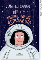 IMAGEM: reprodução da capa do livro rita e o manual para ser astronauta, de vinícius campos. nela, uma menina está vestida com roupa de astronauta e olha para o céu. FIM DA IMAGEM.