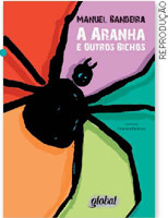 IMAGEM: reprodução da capa do livro a aranha e outros bichos, de manuel bandeira. na capa, sobre um fundo colorido, está uma grande aranha. FIM DA IMAGEM.