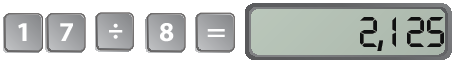 Ilustração. Tecla de calculadora. As teclas apresentadas são: 1, 7, divisão, 8, igual. Com o resultado no visor de: 2,125
