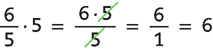 Esquema. 6 quintos vezes 5,  igual à,  fração,  numerador 6 vezes 5,  denominador 5,  igual à, 6 sobre 1, igual à 6.