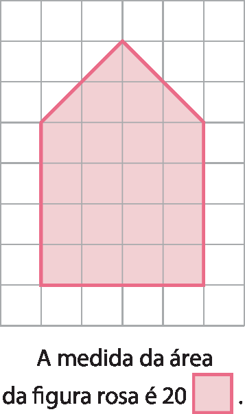 Ilustração. Malha quadriculada com figura semelhante à silueta de um lápis apontado. Composta por 18 quadradinhos e 4 metades de quadradinhos. A medida da área da figura é 20 quadradinhos.